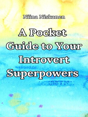 cover image of A Pocket Guide to Your Introvert Superpowers